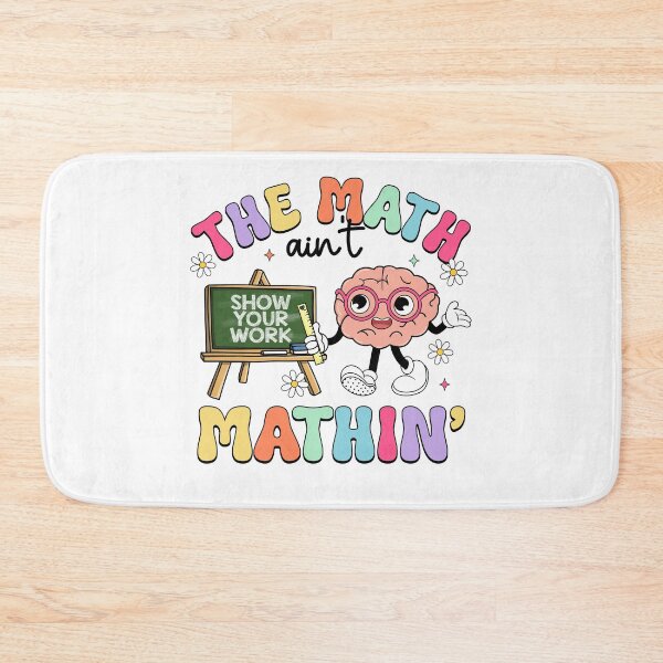 Item preview, The Math Ain’t Mathin’ – Funny Math Teacher Back to School  designed and sold by artcultreone.