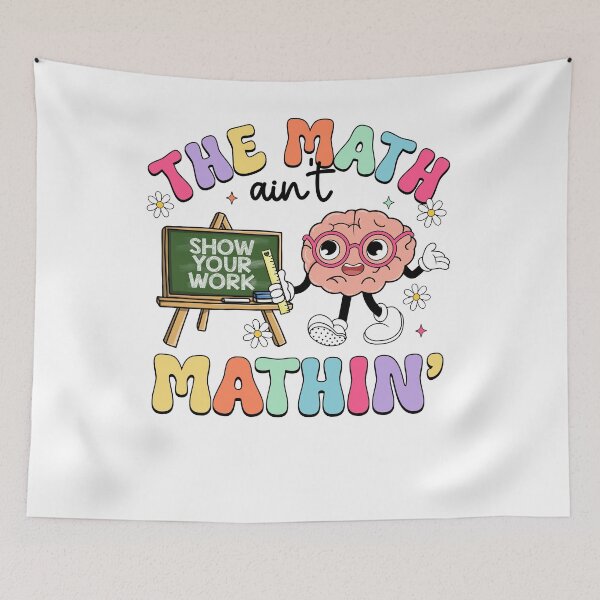 Item preview, The Math Ain’t Mathin’ – Funny Math Teacher Back to School  designed and sold by artcultreone.