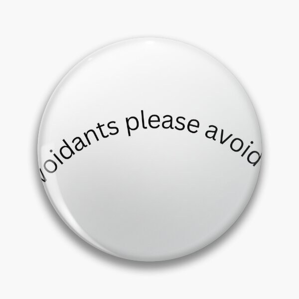 Item preview, Avoidants please avoid me  designed and sold by MayAsWellTry.