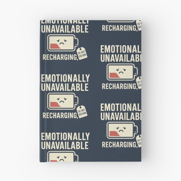 Item preview, Emotionally Unavailable (Recharging…) designed and sold by CyangProduct.