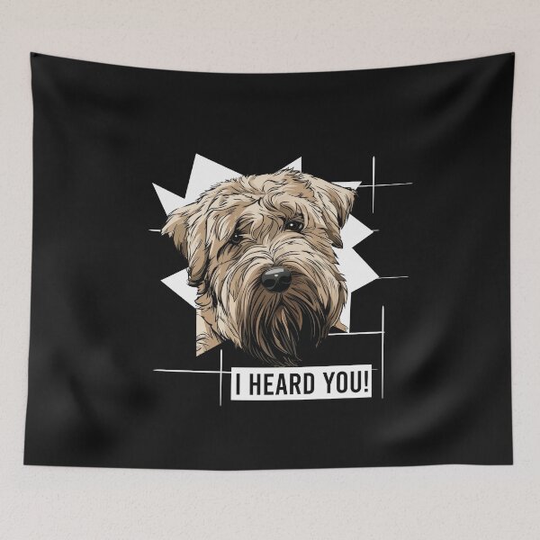 Item preview, Wheaten Terrier Humor I Heard You designed and sold by whyitsme.