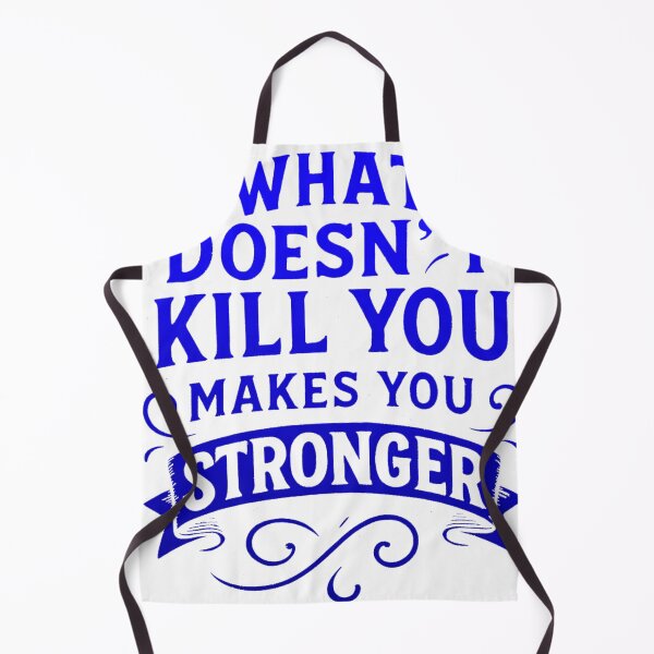 Item preview, What Doesn’t Kill You Makes You Stronger – Motivational Design designed and sold by chawezi.