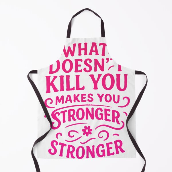 Item preview, What Doesn’t Kill You Makes You Stronger – Motivational Design designed and sold by chawezi.