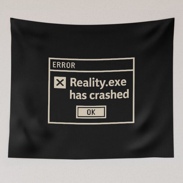 Item preview, Reality Has Crashed designed and sold by NotForMoney.