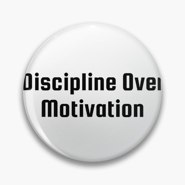 Item preview, Discipline Over Motivation designed and sold by Ninjacatoff.