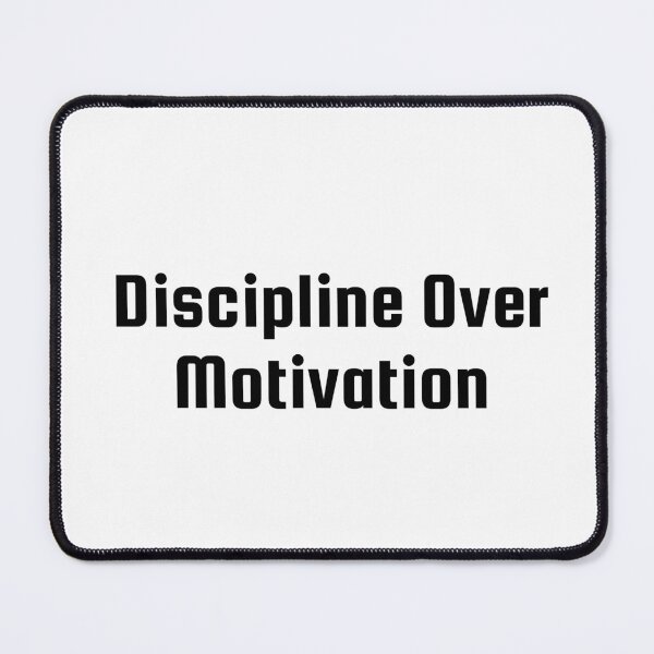 Item preview, Discipline Over Motivation designed and sold by Ninjacatoff.