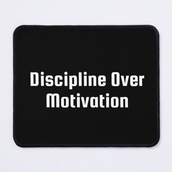 Item preview, Discipline Over Motivation designed and sold by Ninjacatoff.