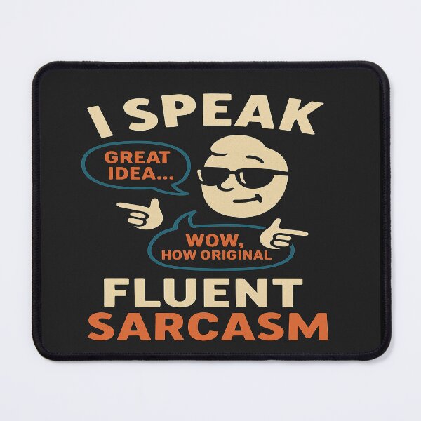 Item preview, I Speak Fluent Sarcasm designed and sold by CyangProduct.