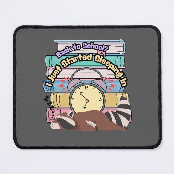 Item preview, Back to School? I Just Started Sleeping In – Cute Raccoon Alarm Art designed and sold by OskArt design.