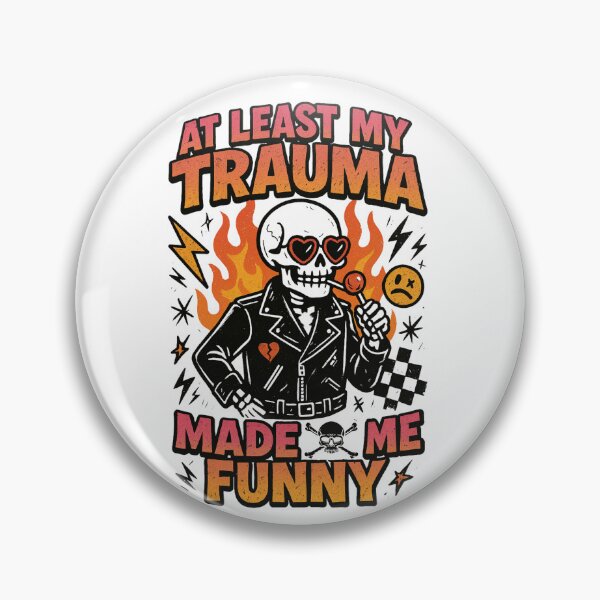 Item preview, At Least My Trauma Made Me Funny, Mental Health, PTSD, Sarcastic Anxiety, Funny Skeleton designed and sold by Orvista.