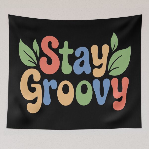 Item preview,   STAY GROOVY - COLOR -  MOTIVATIONAL QUOTES - TEXT - TYPOGRAPHY designed and sold by Gihan-Design.