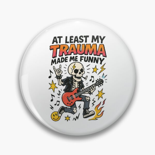 Item preview, At Least My Trauma Made Me Funny, Mental Health, PTSD, Sarcastic Anxiety, Funny Skeleton designed and sold by Orvista.