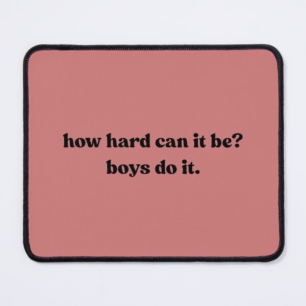 Item preview, How Hard Can It Be? Boys Do It Feminism Women Empowerment designed and sold by faridman.