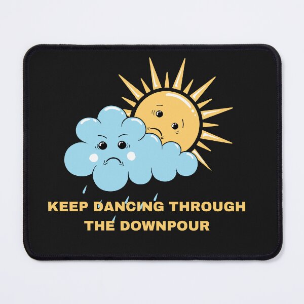 Item preview, Keep Dancing Through the Downpour designed and sold by Oopsie Doodle .