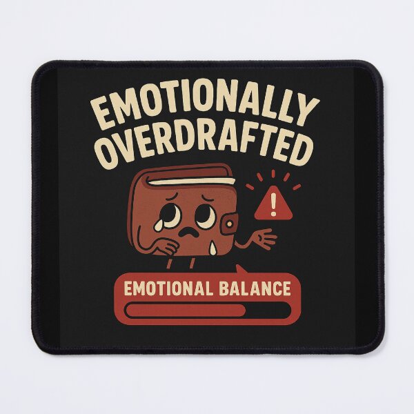 Item preview, Emotionally Overdrafted designed and sold by CyangProduct.