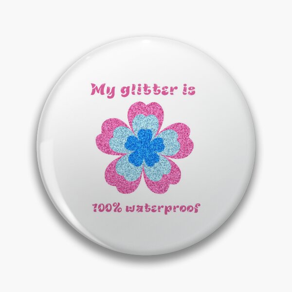 Item preview, My glitter is 100% Waterproof designed and sold by Oopsie Doodle .