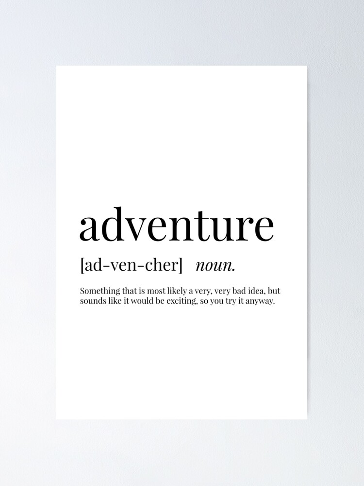 adventure-definition-poster-for-sale-by-definingprints-redbubble