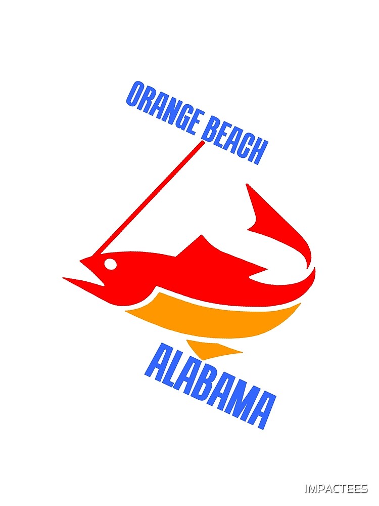 "ORANGE BEACH, ALABAMA" Tshirt by IMPACTEES Redbubble