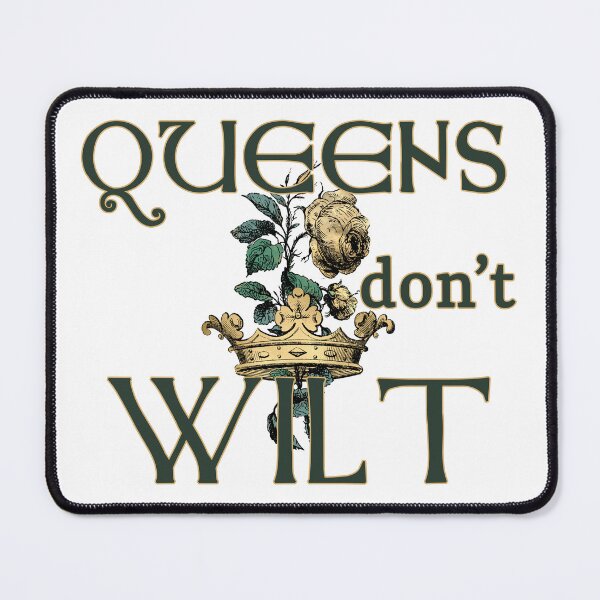 Item preview, Queen's Don't Wilt designed and sold by AUD STATIC.