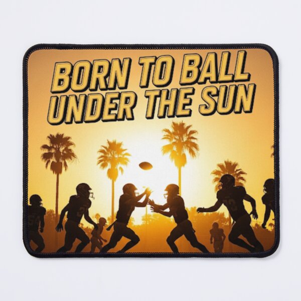 Item preview, College Poster: Born to Ball, Under the Sun 2 designed and sold by VarsityVibes.