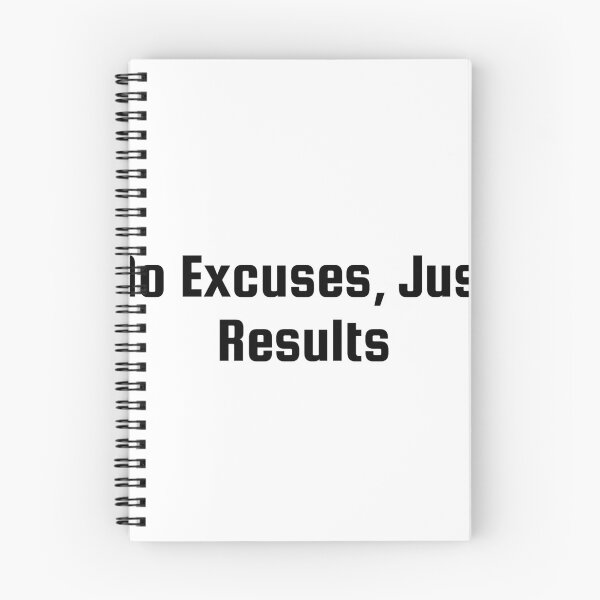 Item preview, No Excuses, Just Results designed and sold by Ninjacatoff.