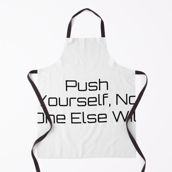 Item preview, Push Yourself, No One Else Will designed and sold by Ninjacatoff.