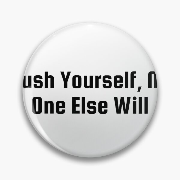 Item preview, Push Yourself, No One Else Will designed and sold by Ninjacatoff.