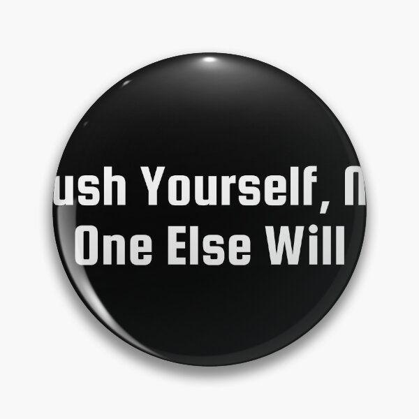 Item preview, Push Yourself, No One Else Will designed and sold by Ninjacatoff.