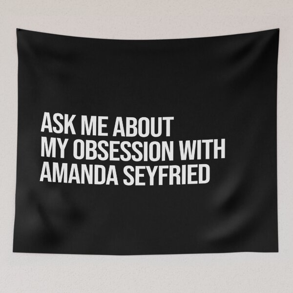 Item preview, Ask me About my Obsession with Amanda Seyfried designed and sold by 2000sbabyangel.