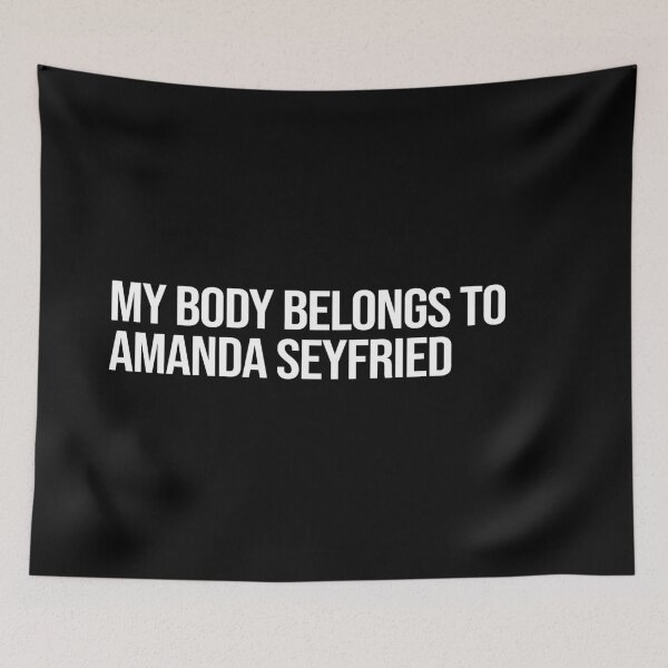 Item preview, My Body Belongs to Amanda Seyfried designed and sold by 2000sbabyangel.