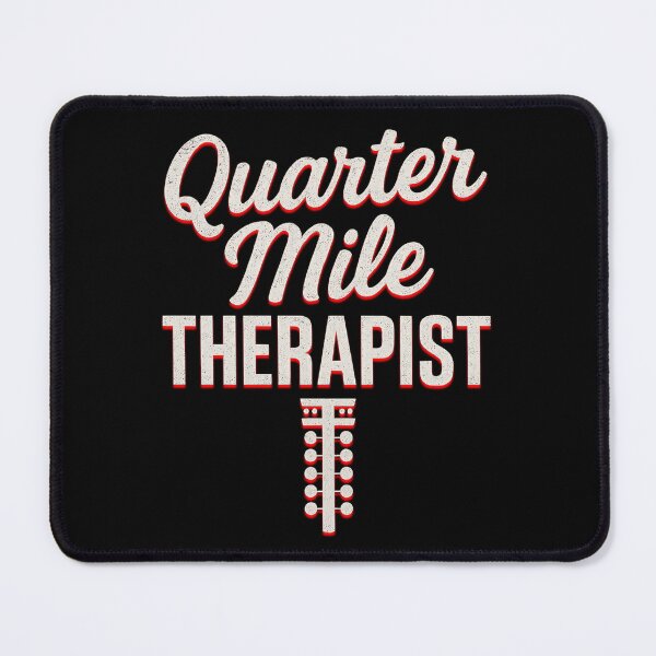 Item preview, Quarter Mile Therapist Funny Drag Racing Stress Relief  designed and sold by CarantinedChaos.
