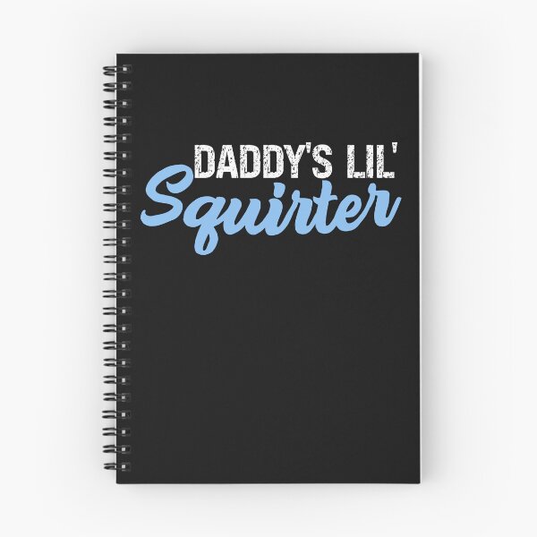 Item preview, Daddy's Lil' Squirter Submissive Kinky Funny Adult Humor designed and sold by SharpThreadZ.