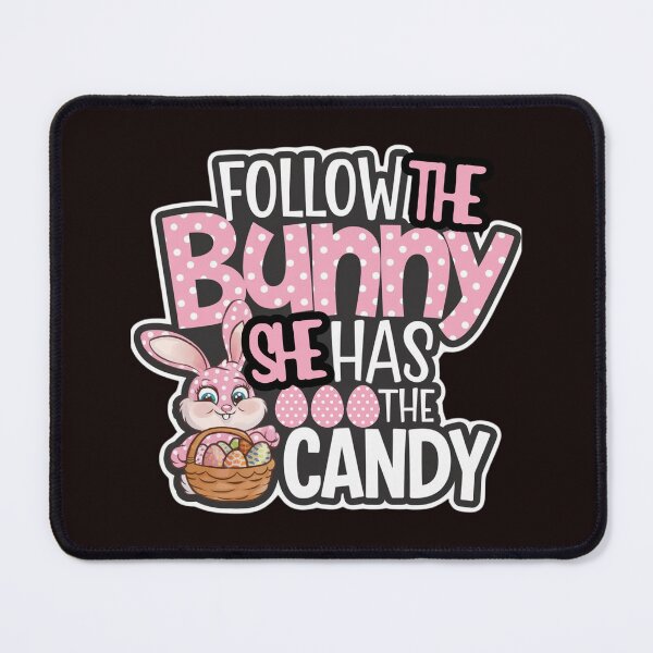 Item preview, Follow the Bunny She has the Candy designed and sold by leshewle.