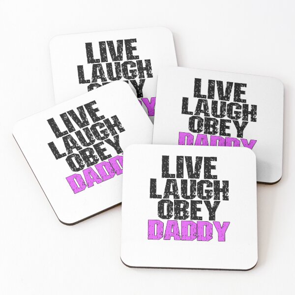 Item preview, Live Laugh Obey Daddy Funny Submissive Quote designed and sold by SharpThreadZ.