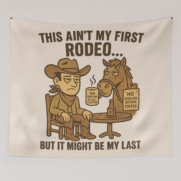 Item preview, This Ain’t My First Rodeo… But It Might Be My Last – Funny Western Cowboy Design designed and sold by ArcadiaSilence.