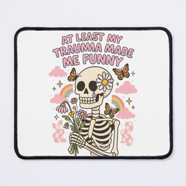 Item preview, At Least My Trauma Made Me Funny, Mental Health, PTSD, Sarcastic Anxiety, Funny Skeleton, Gift For LGBT designed and sold by Orvista.