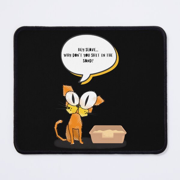 Item preview, Funny Cat Litter Box Quote – Sarcastic Pet Humor designed and sold by SmyrnaArtGalery.