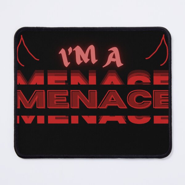 Item preview, "I'M A MENACE" designed and sold by plantlassieTM.
