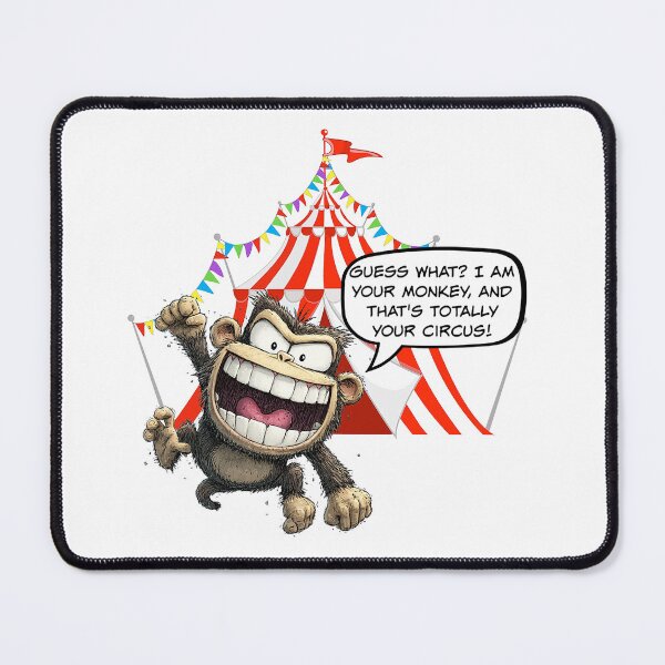 Item preview, Guess What? I Am Your Monkey, And That's Totally Your Circus! Office gift designed and sold by SSustainable.