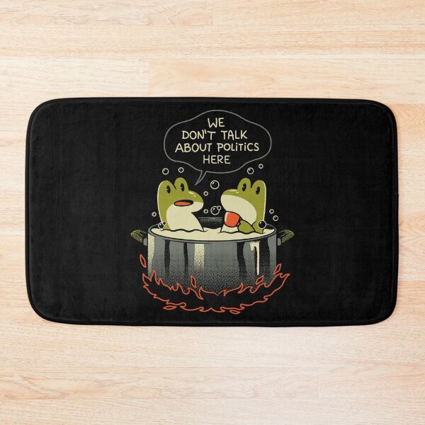 Item preview, We Don't Talk About Politics In Here by Tobe Fonseca designed and sold by Tobe Fonseca®.