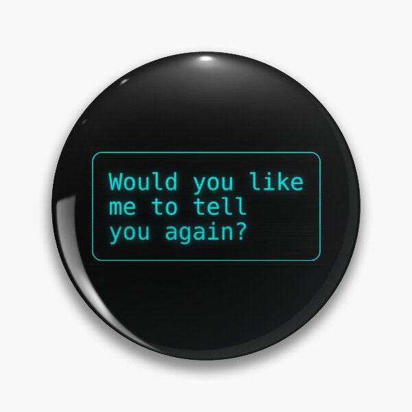 Item preview, Would You Like Me to Tell You Again? designed and sold by SoftErrorShop.