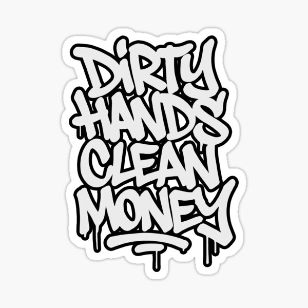 Item preview, Dirty Hands Clean Money | Graffiti Style designed and sold by Monochromaniaus.