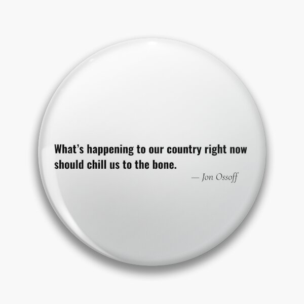 Item preview, Chilling Truth About Our Country — Jon Ossoff Quote designed and sold by wearablewares.