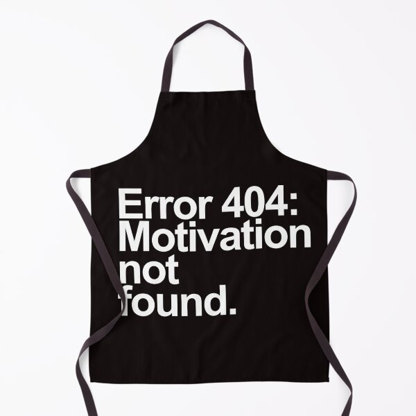 Item preview, Error 404: Motivation Not Found – Funny Tech Glitch Quote Design designed and sold by Polycare.