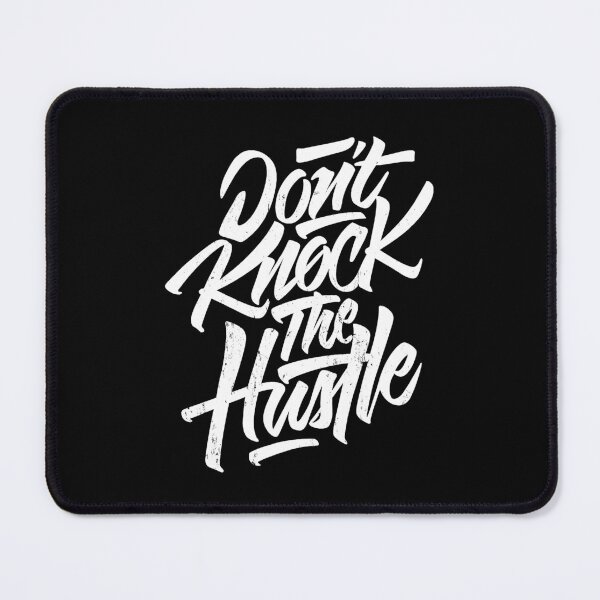 Item preview, Don’t Knock The Hustle designed and sold by Monochromaniaus.