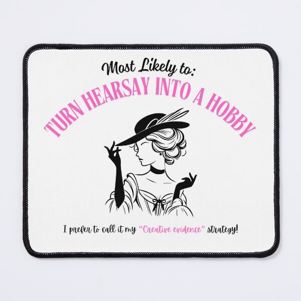 Item preview, Most Likely to Turn Hearsay Into a Hobby – Funny Lawyer T-Shirt for Sassy Women designed and sold by CloverBend.