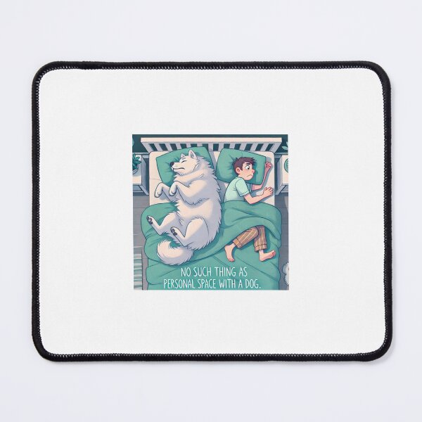 Item preview, No Such Thing as Personal Space with a Dog designed and sold by PrintSynk.