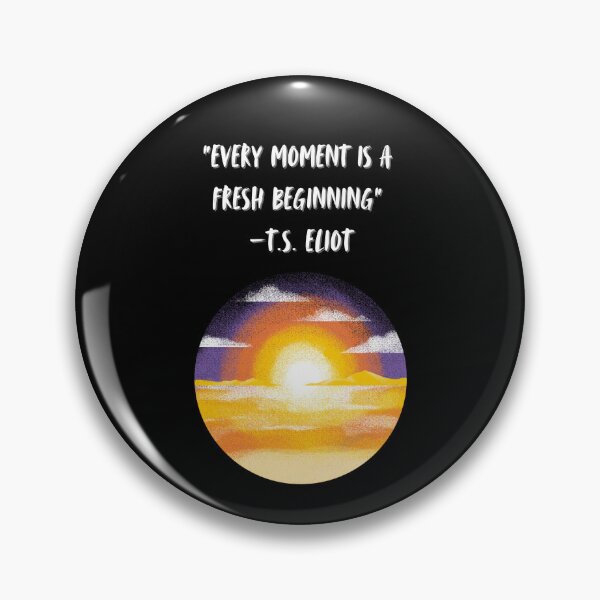 Item preview, "Every Moment is a Fresh Beginning" designed and sold by Planet Agora.