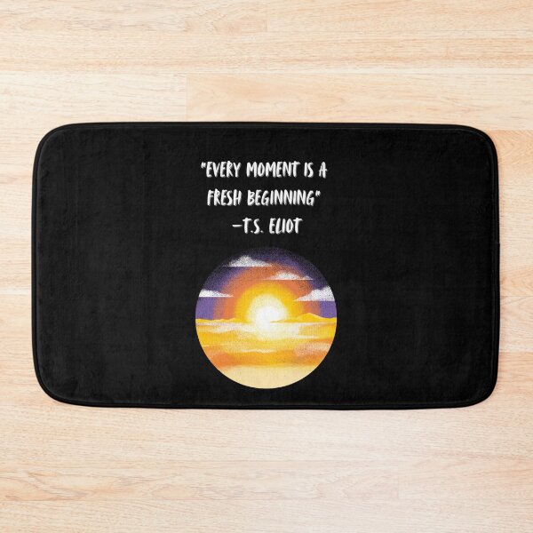 Item preview, "Every Moment is a Fresh Beginning" designed and sold by Planet Agora.