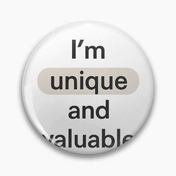 Item preview, I’m unique and valuable  designed and sold by Chickyhaus.